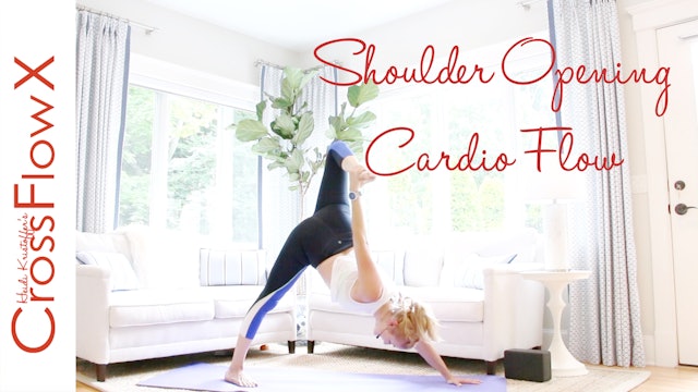 CrossFlowX™: Shoulder Opening Cardio Flow