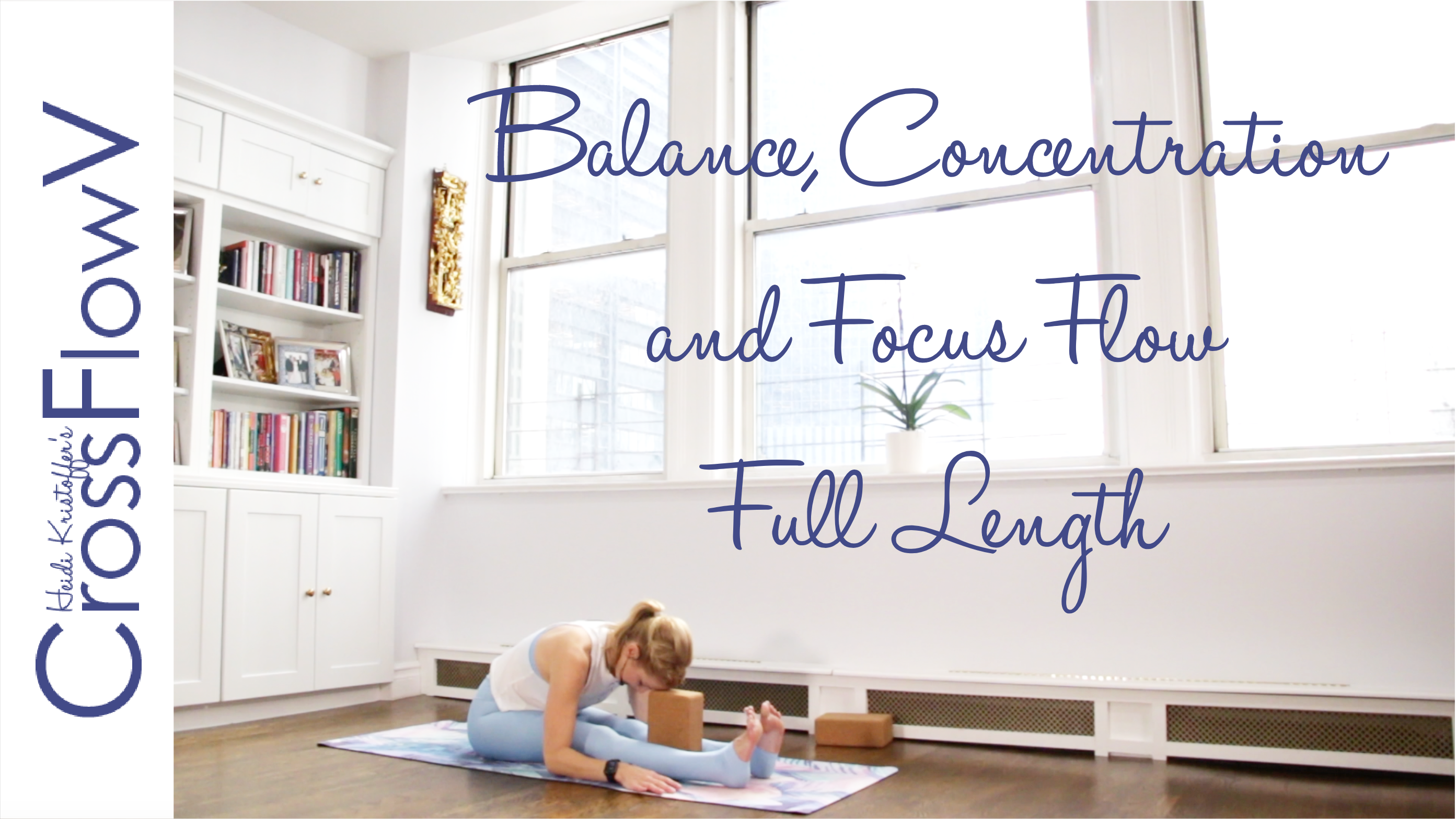 CrossFlowV: Balance, Concentration and Focus Flow - Full Length