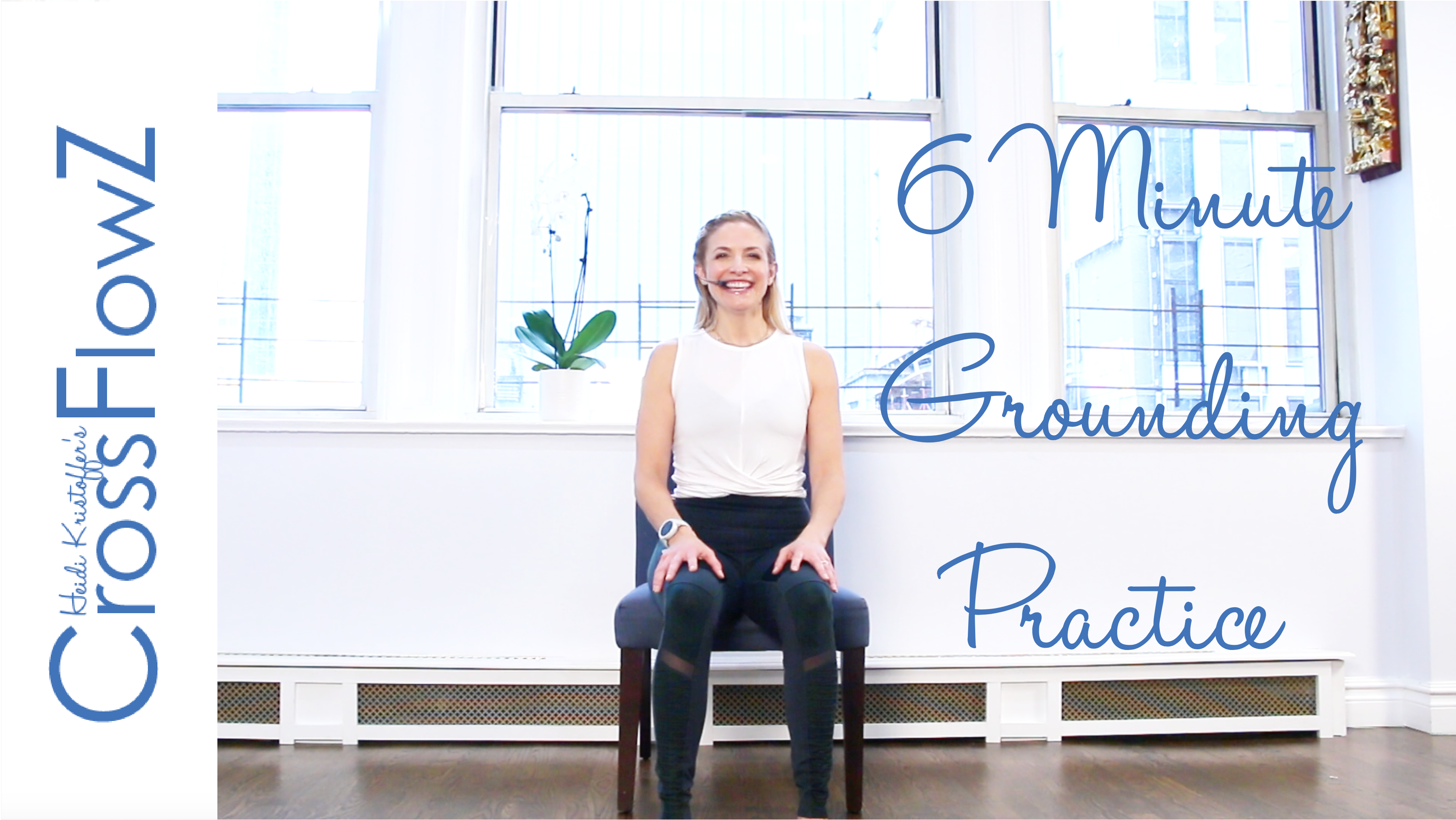 CrossFlowZ: 6 Minute Grounding Practice