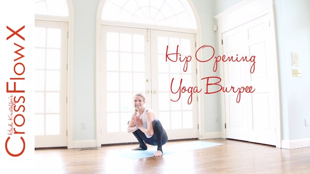 CrossFlowX™: Hip Opening Yoga Burpee