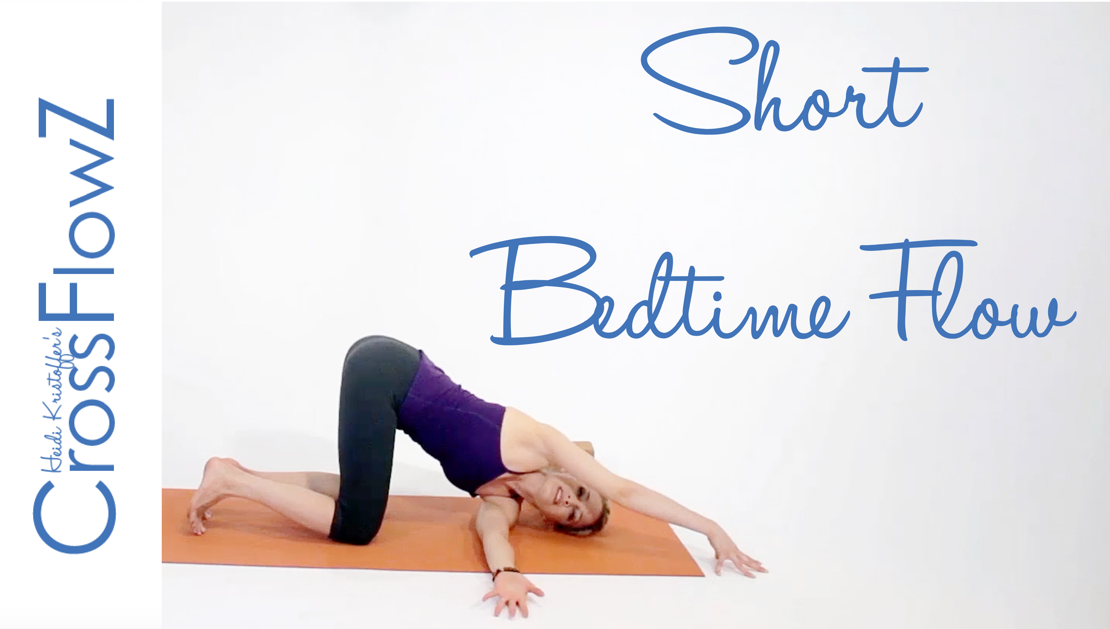 CrossFlowZ: Short Bedtime Flow