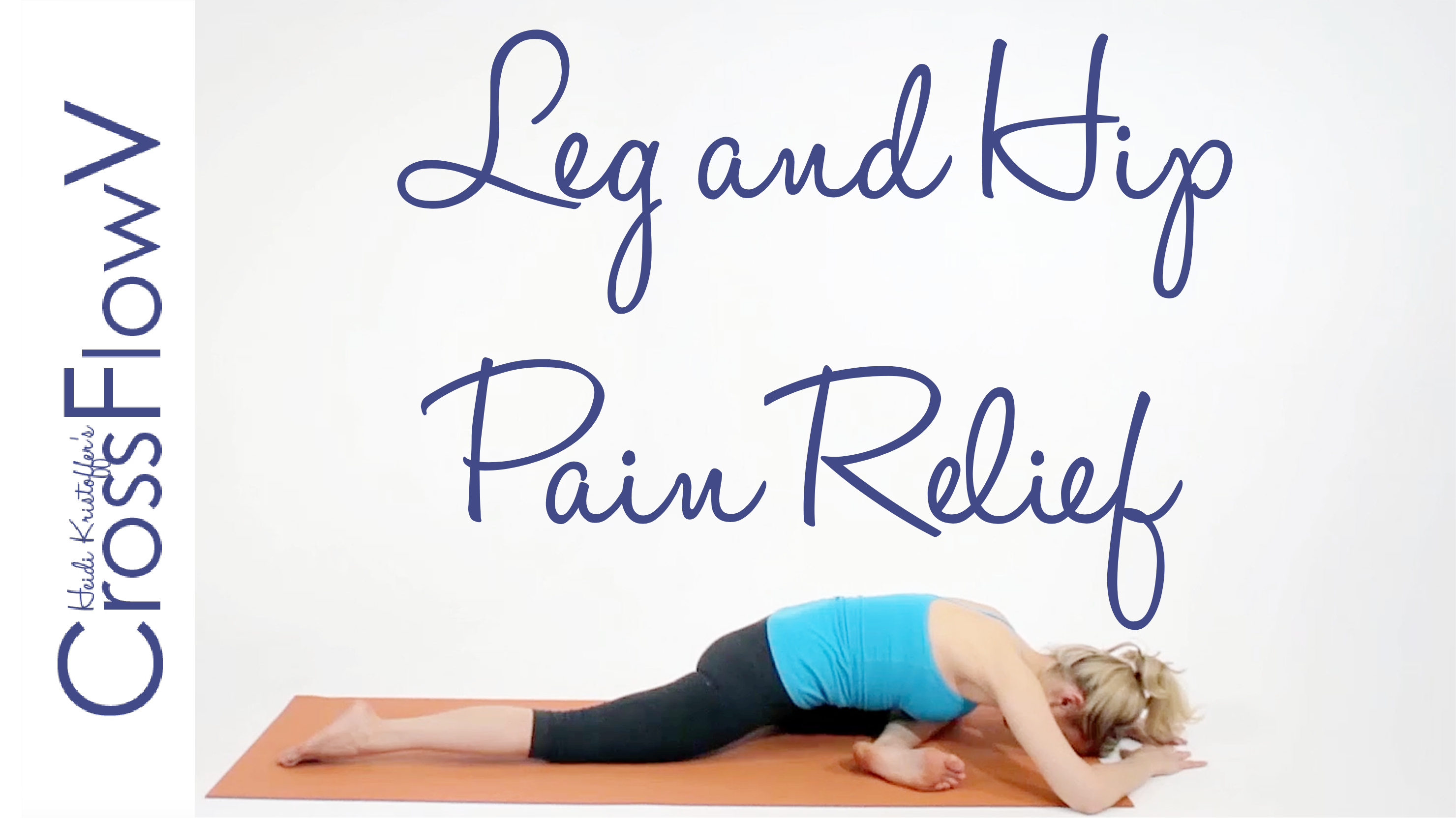 CrossFlowV: Leg + Hip Relief