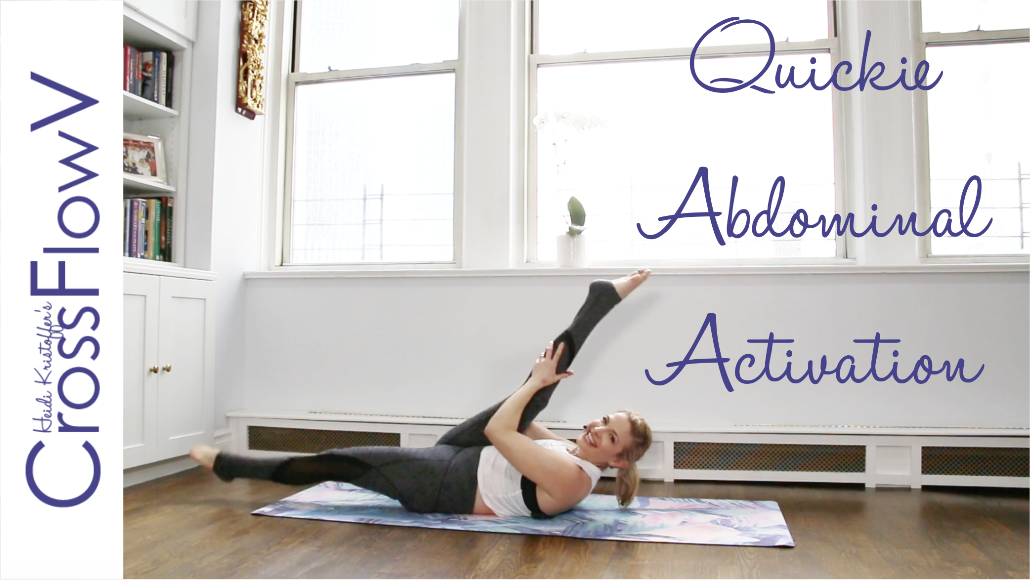 CrossFlowV: Quickie Abdominal Activation