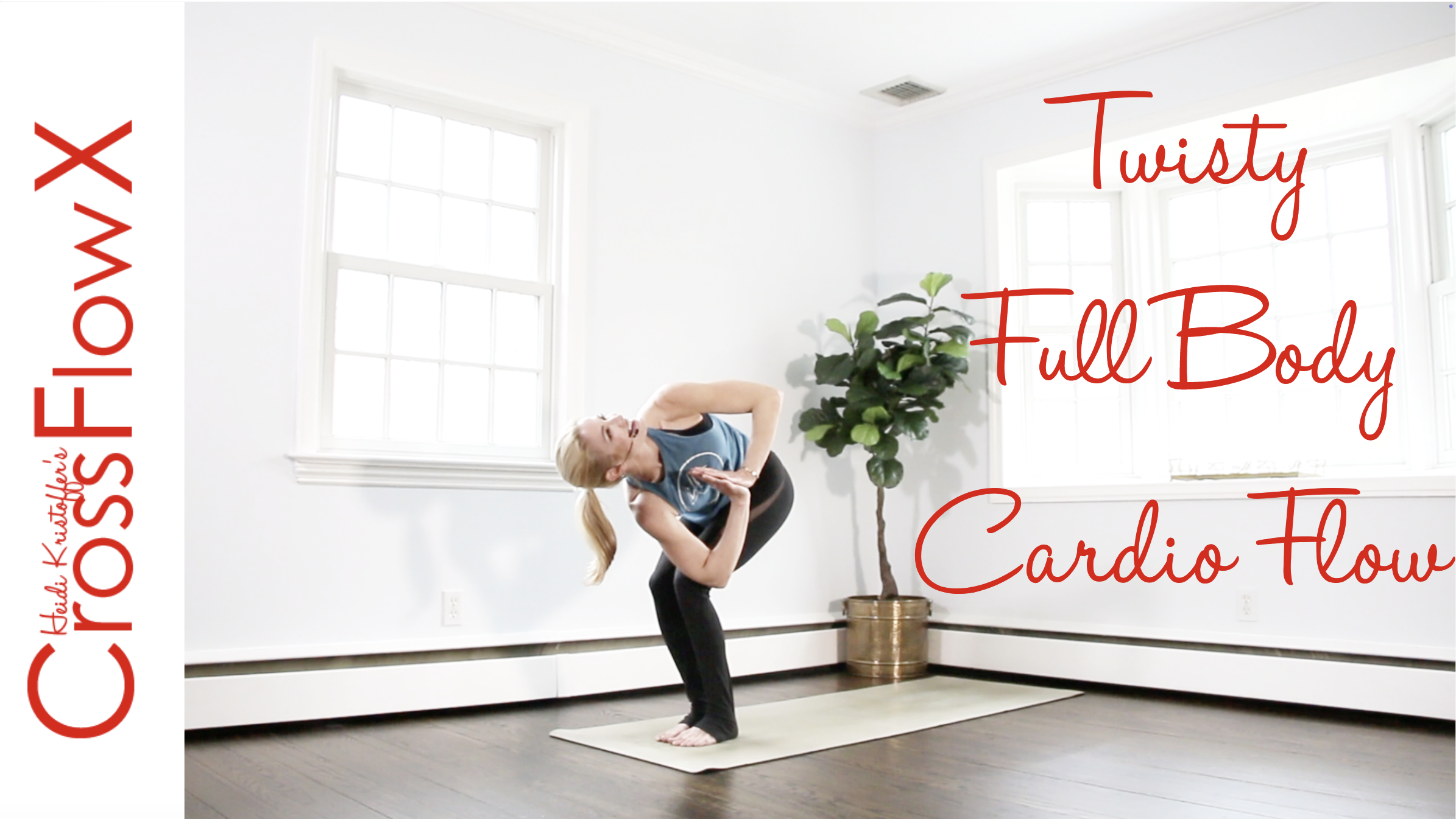 CrossFlowX™: Twisty Full Body Cardio Flow