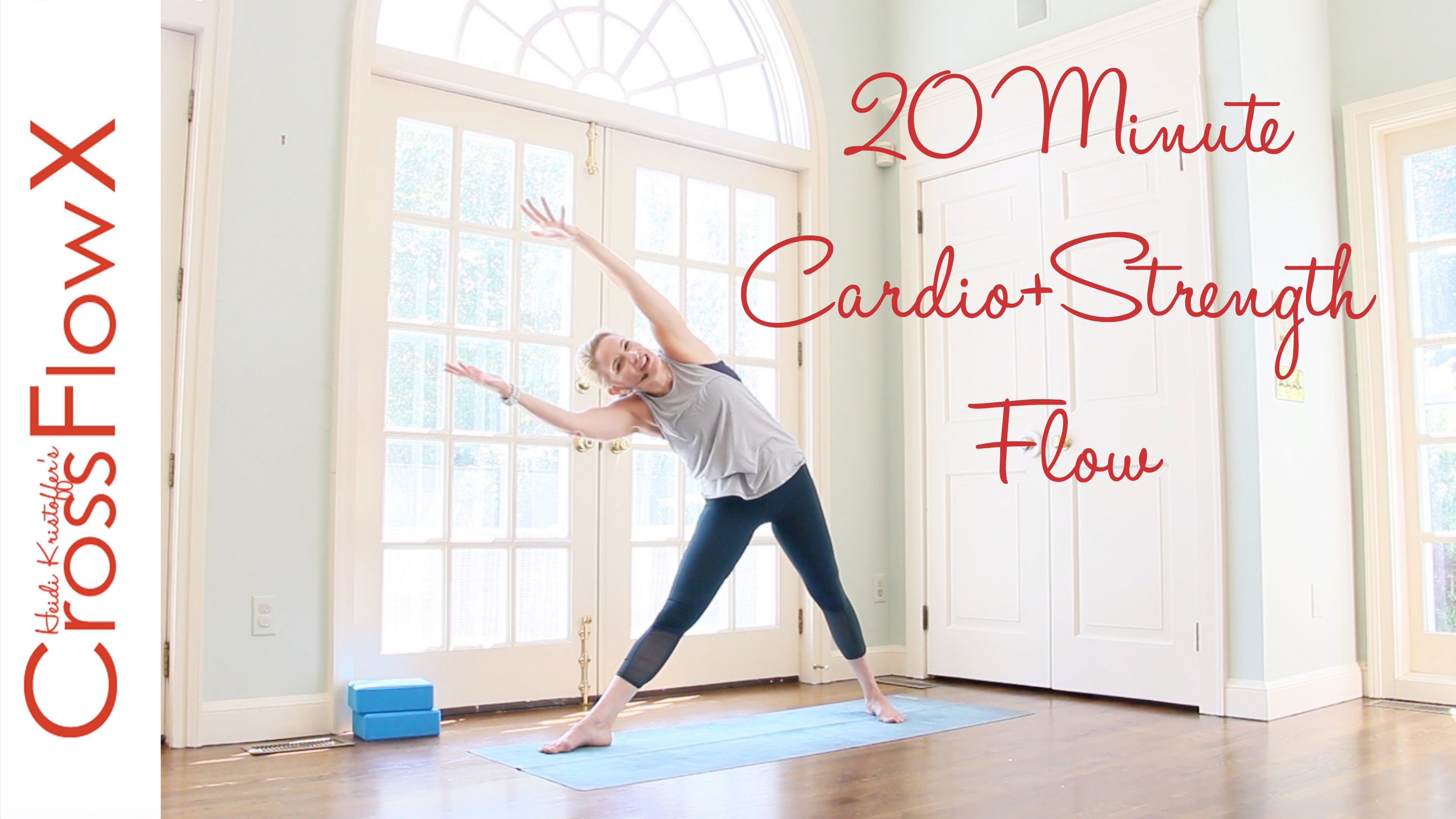 CrossFlowX™: 20 Minute Strength + Cardio Flow