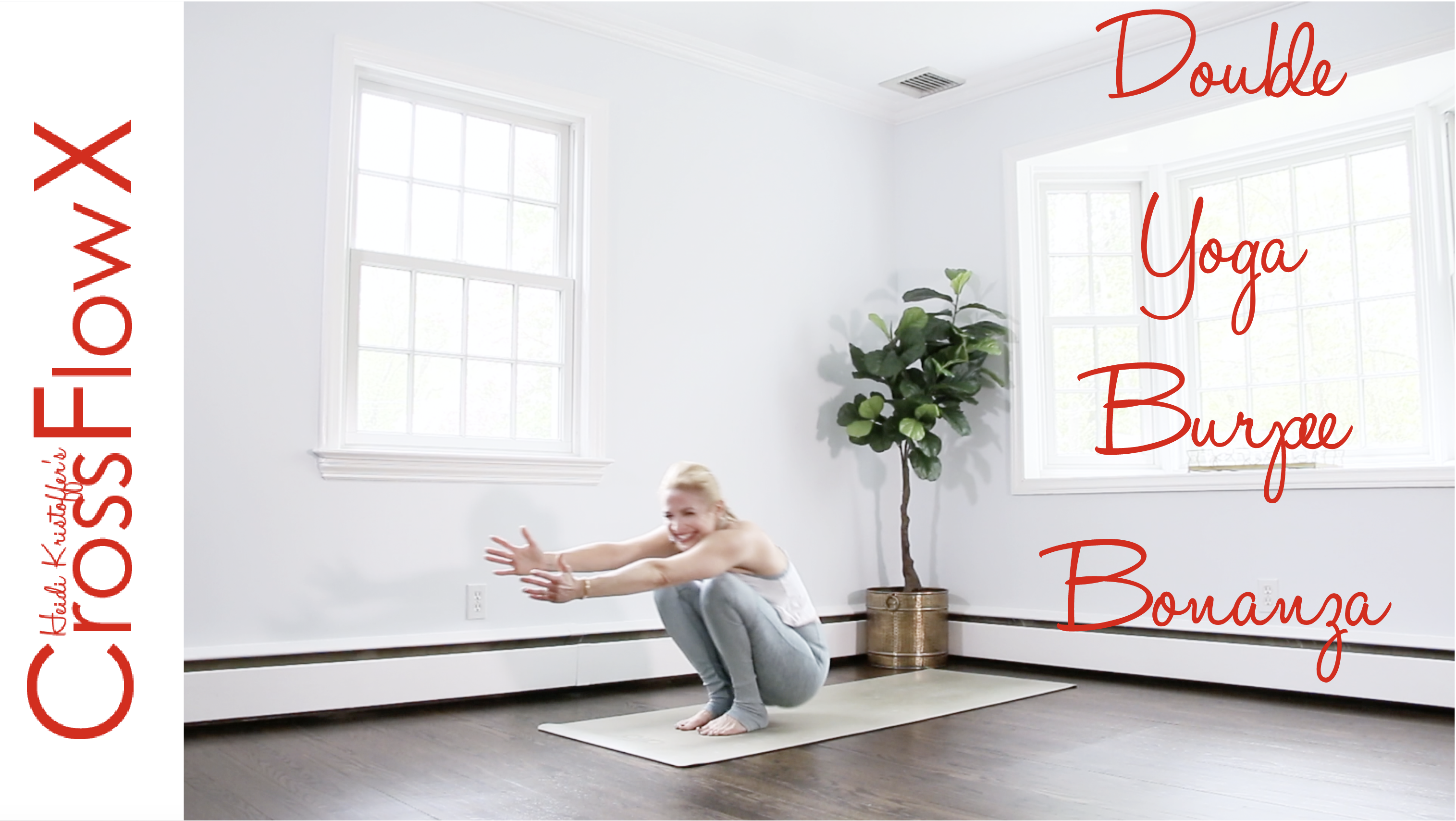 CrossFlowX™: DOUBLE Yoga Burpee Bonanza