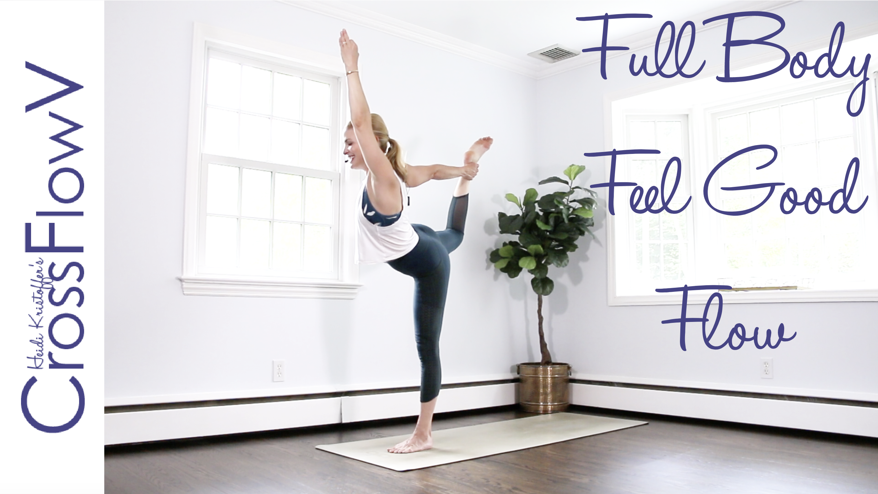 CrossFlowV: Feel Good Full Body Flow