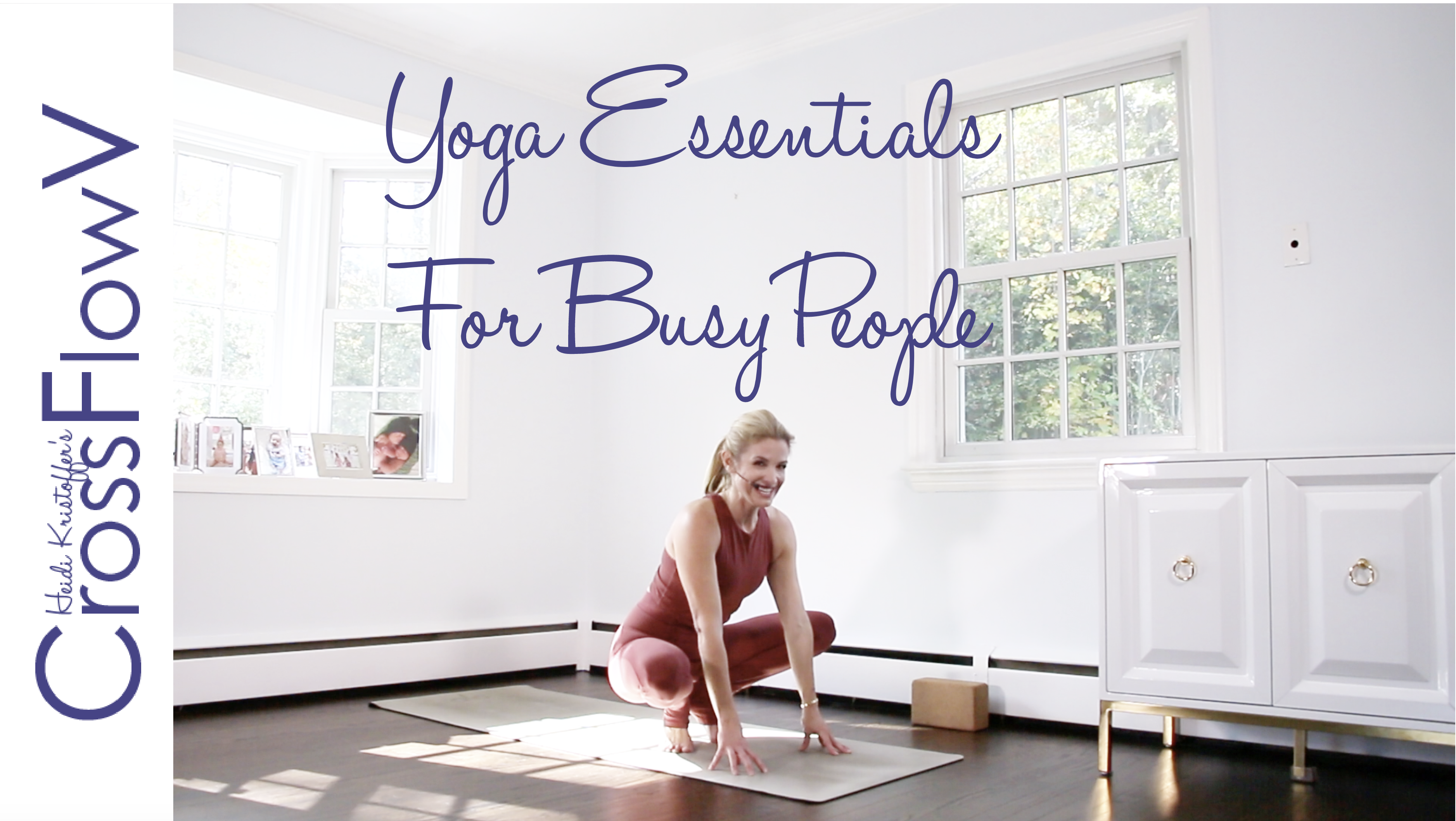 CrossFlowV: Yoga Essentials For Busy People