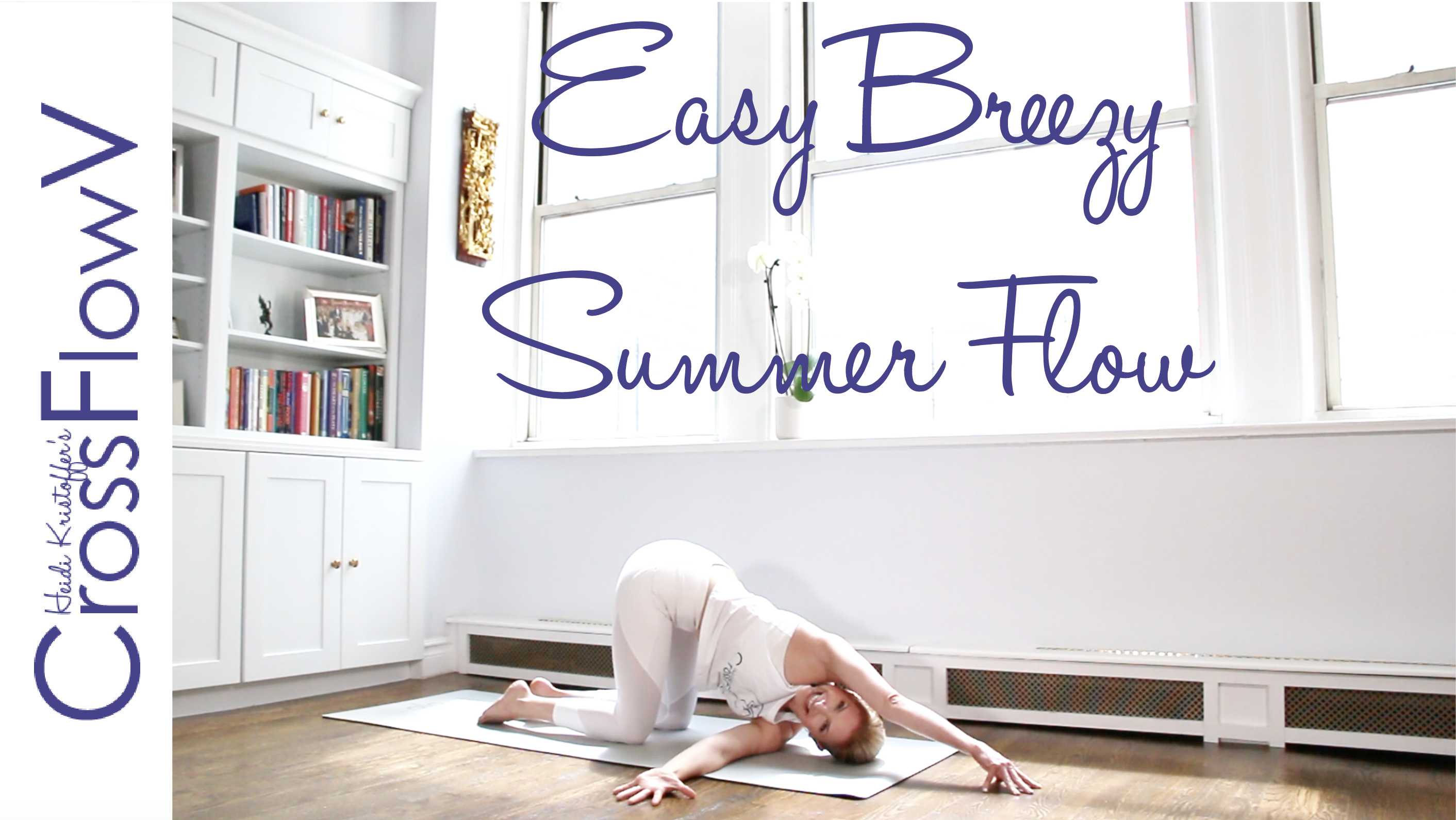 CrossFlowV: Easy Breezy Summer Flow