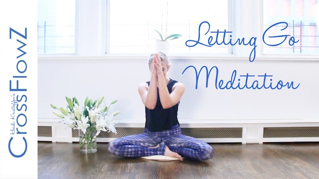 CrossFlowZ: Letting Go Meditation
