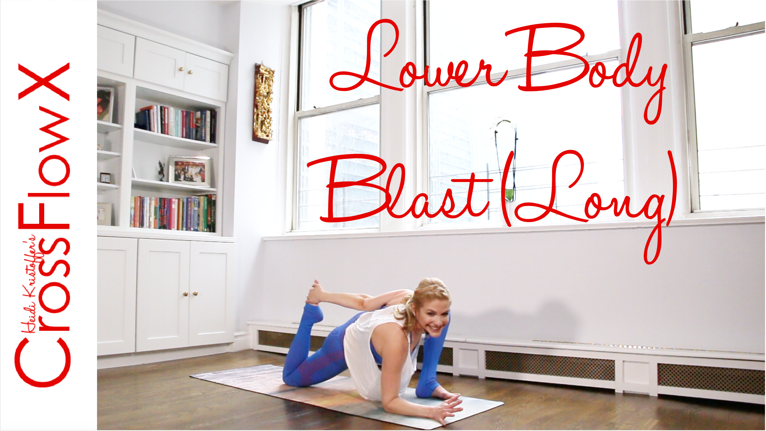 CrossFlowX™: Lower Body Blast (Long Version)