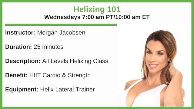 Wednesday 7:00 am - Helix 101 - All Levels