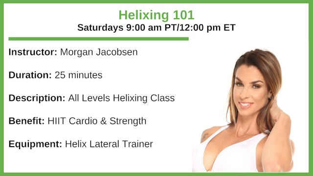 Saturday 9:00 am - Helix 101 - All Levels