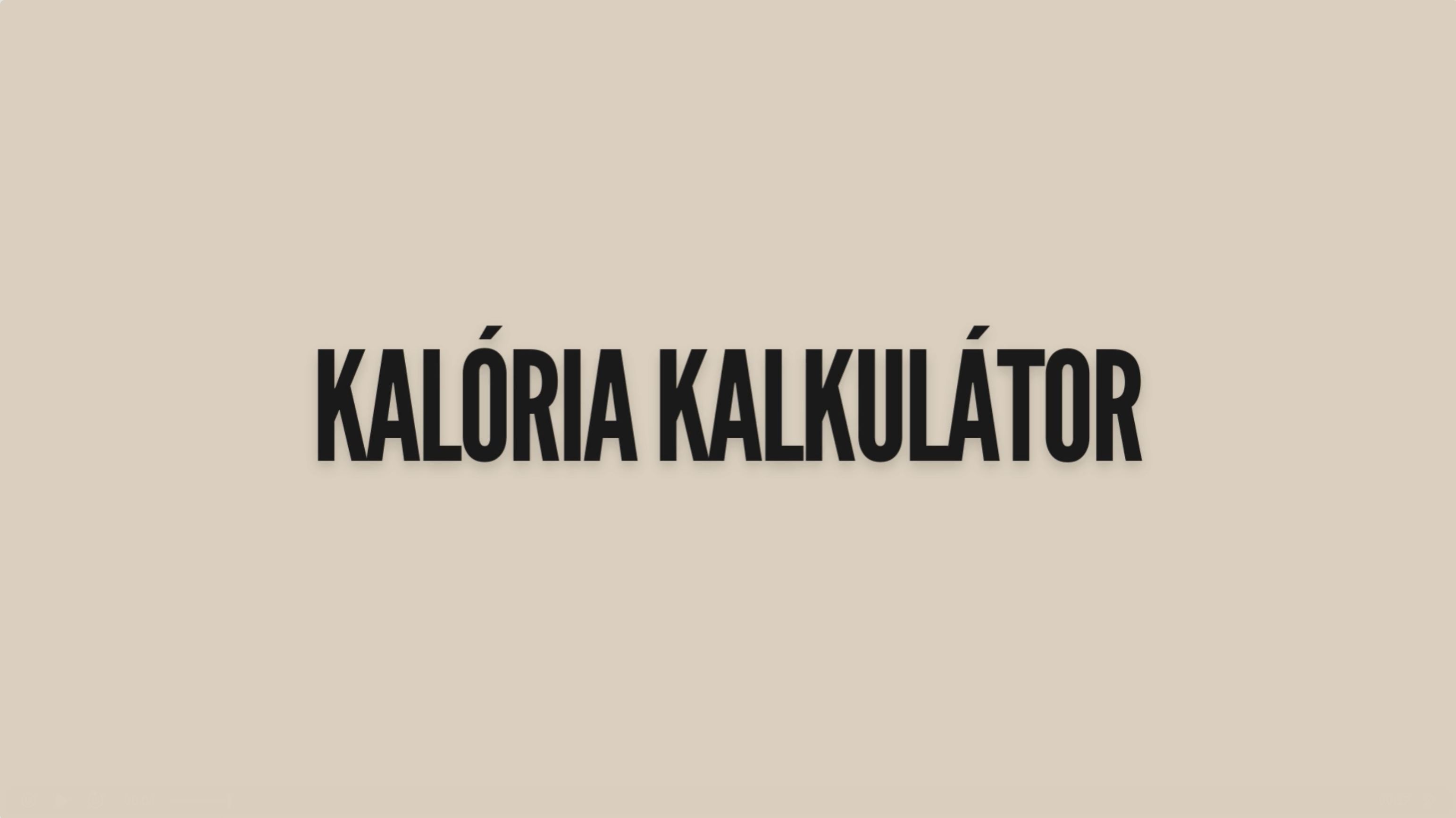 KALÓRIA KALKULÁTOR