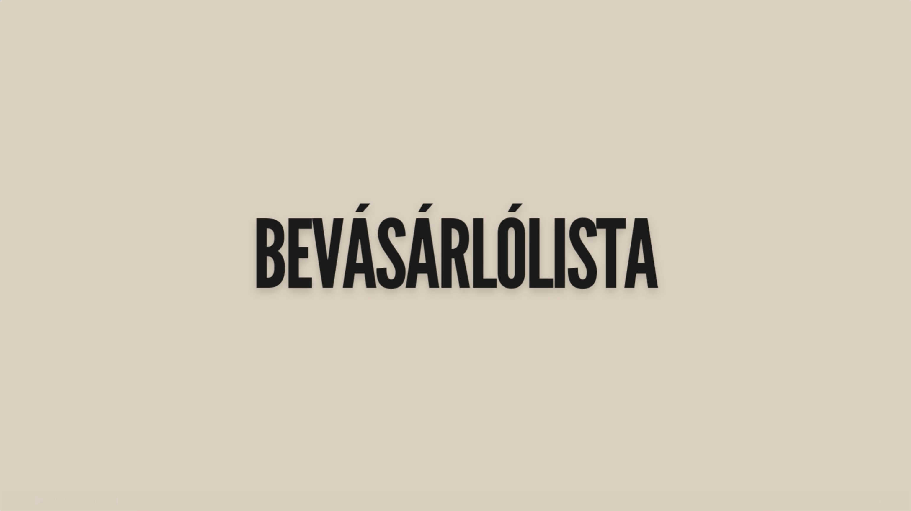 BEVÁSÁRLÓLISTA