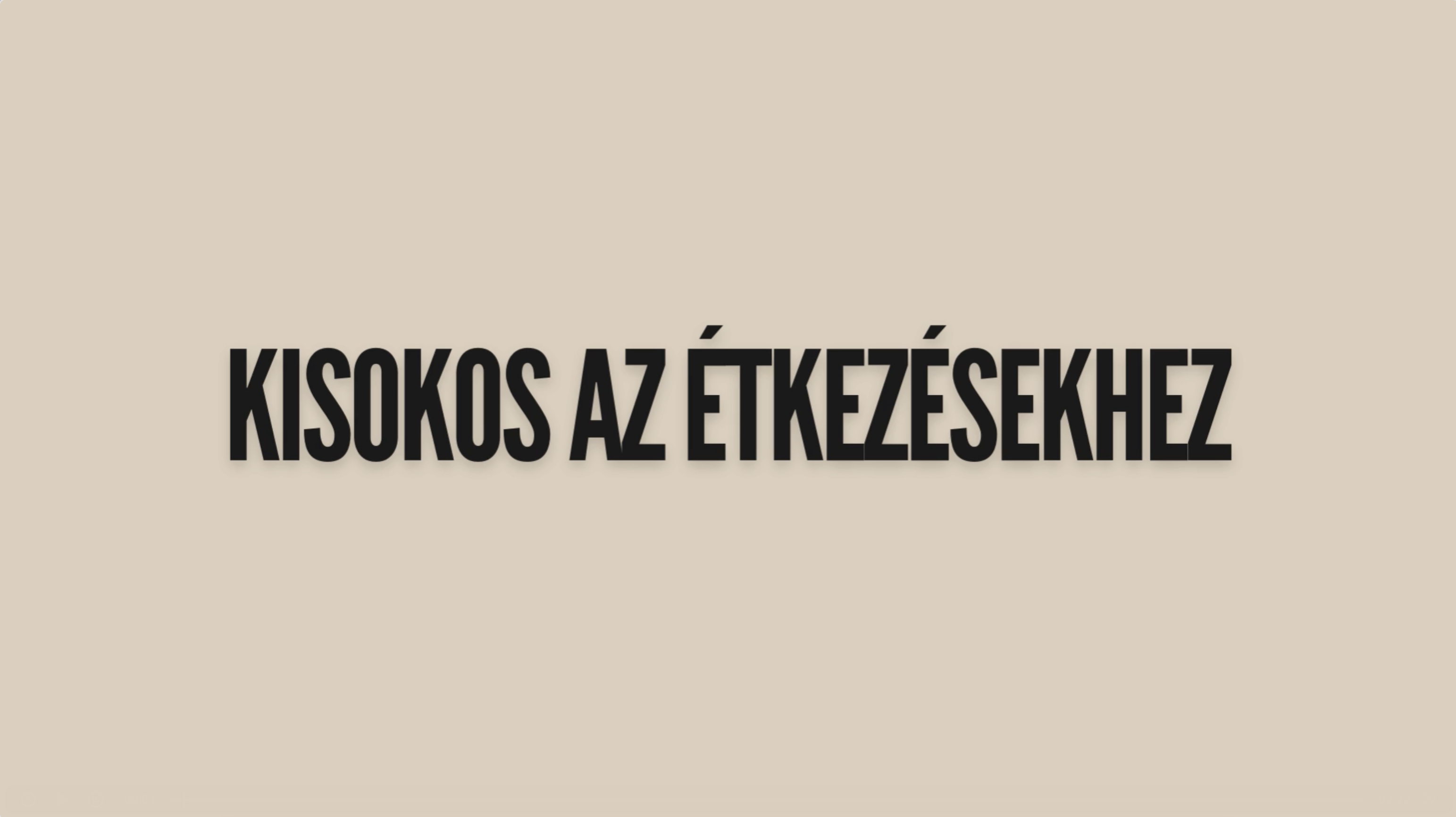 KISOKOS AZ ÉTKEZÉSEKHEZ