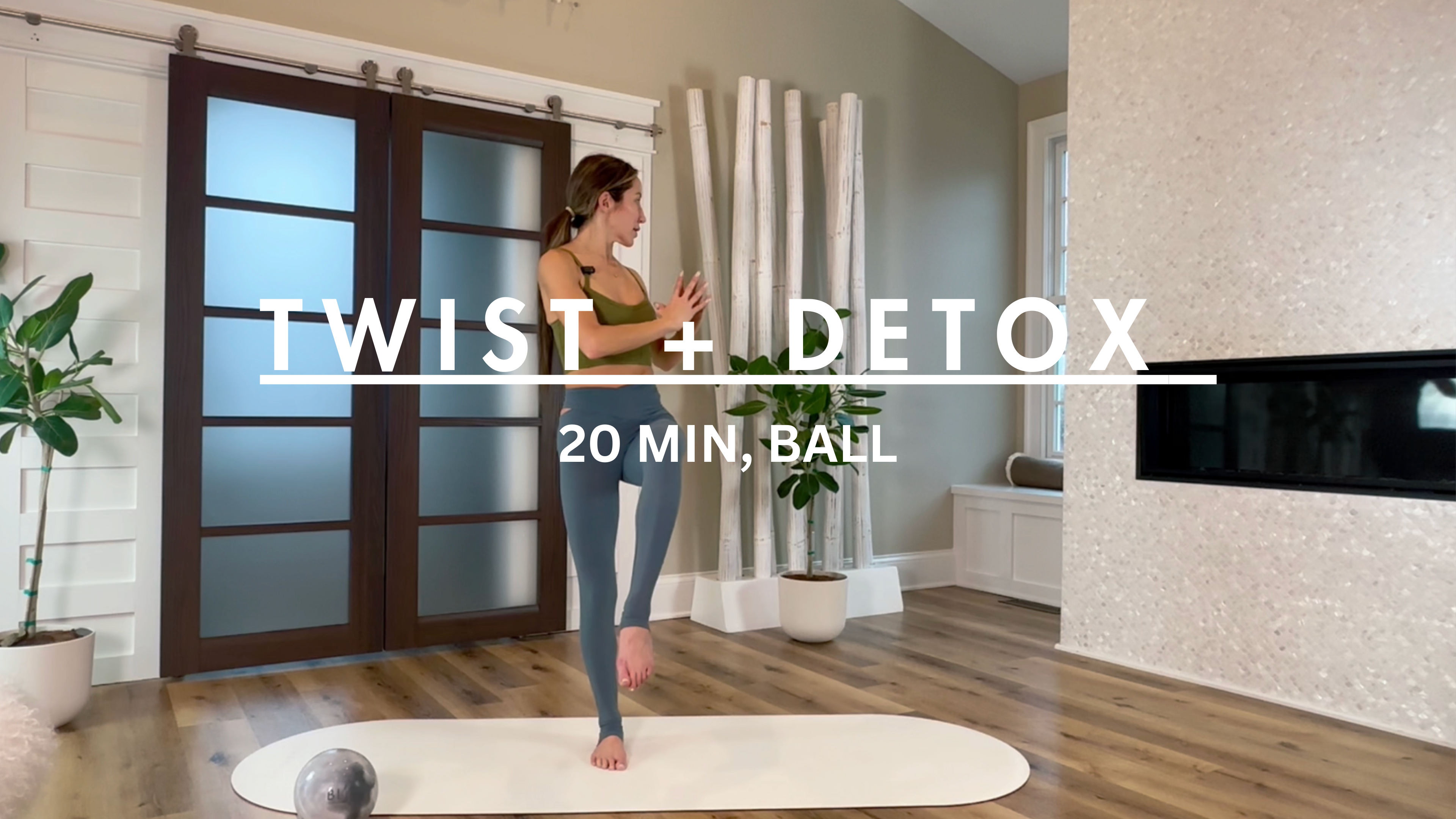 20 MIN: TWIST + DETOX, W/BALL