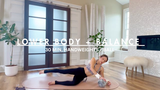 30 MIN: LOWER BODY + BALANCE W/BALL +...