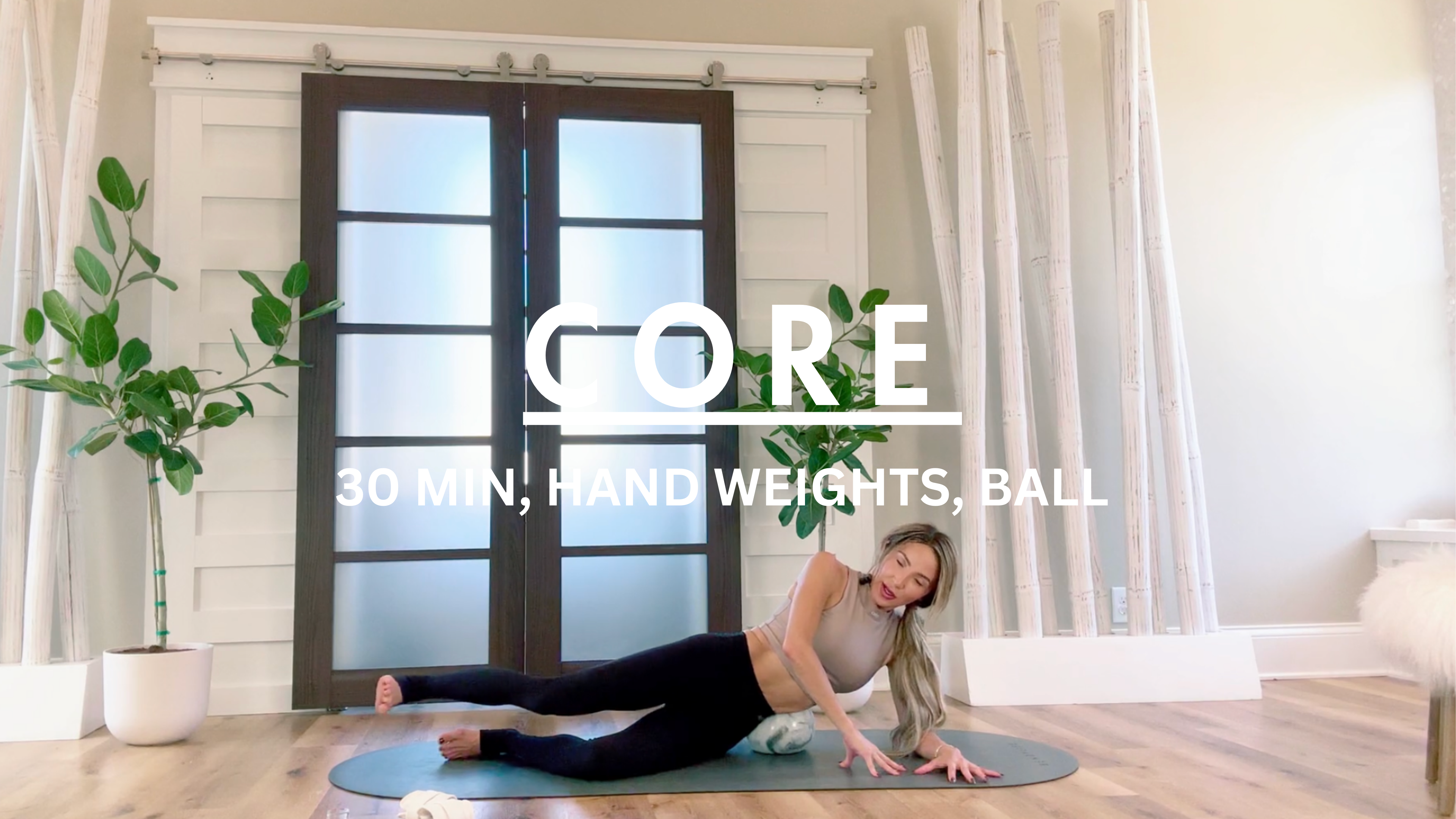 30 MIN: CORE W/BALL & WEIGHTS
