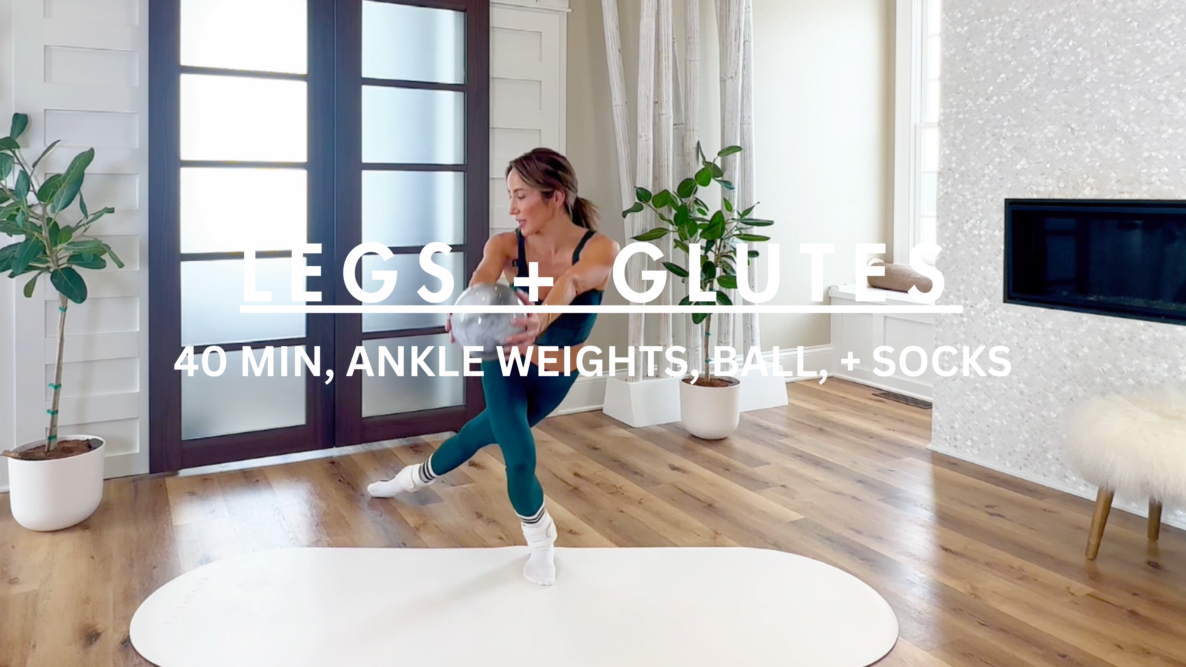 40 MIN: LEGS AND GLUTES W/ANKLE WEIGHTS, BALL + SOCKS