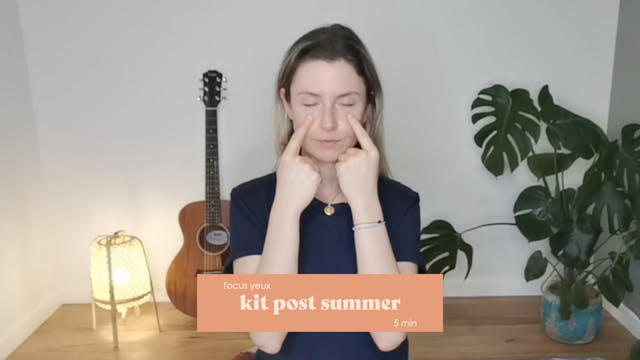 Post Summer : 5 min - Focus Yeux