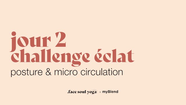 Jour 2 : posture & micro circulation