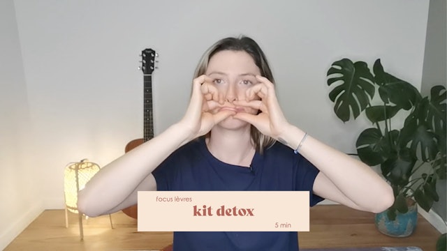Detox : 5 min - Focus Lèvres
