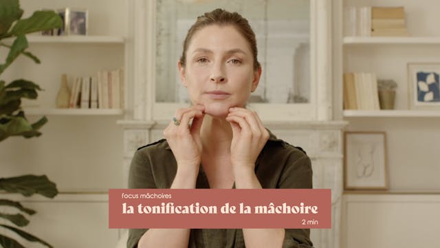 Tonification de la Mâchoire - Focus M...