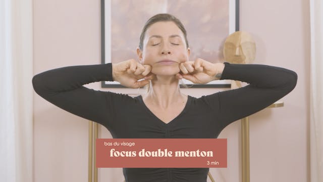 3 min - Focus Double Menton