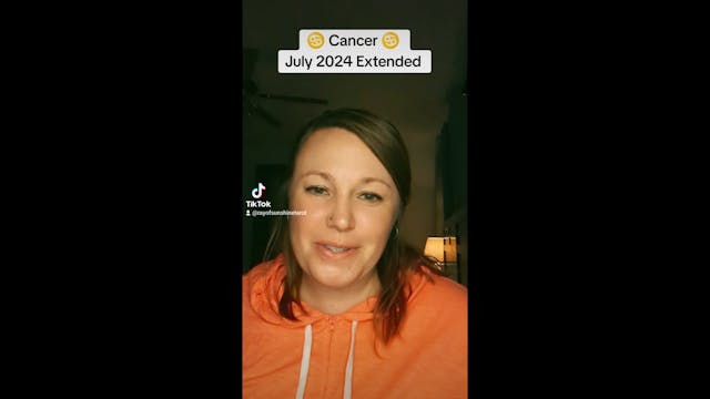 ♋ Cancer ♋ July 2024 Extended 