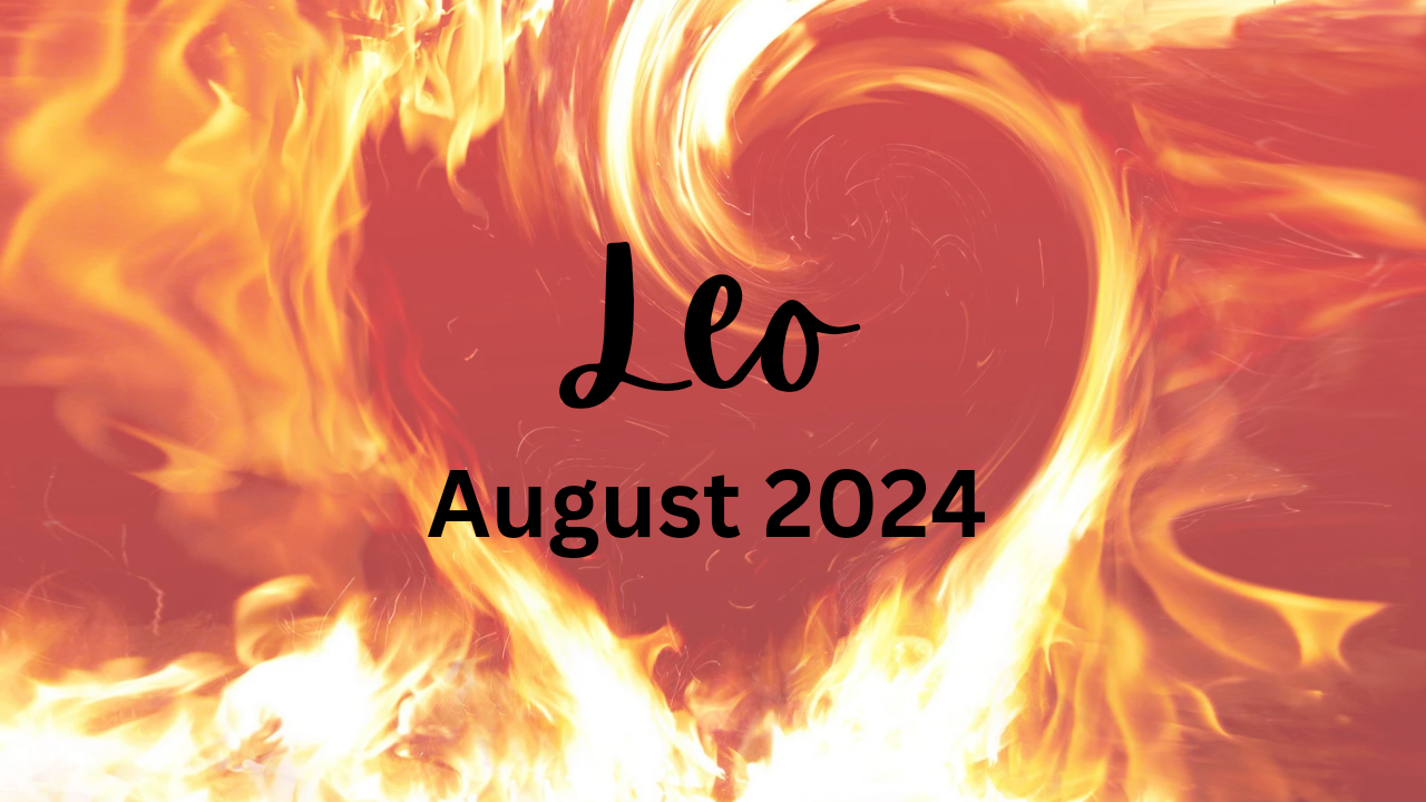 Leo ♌ August 2024 Extended