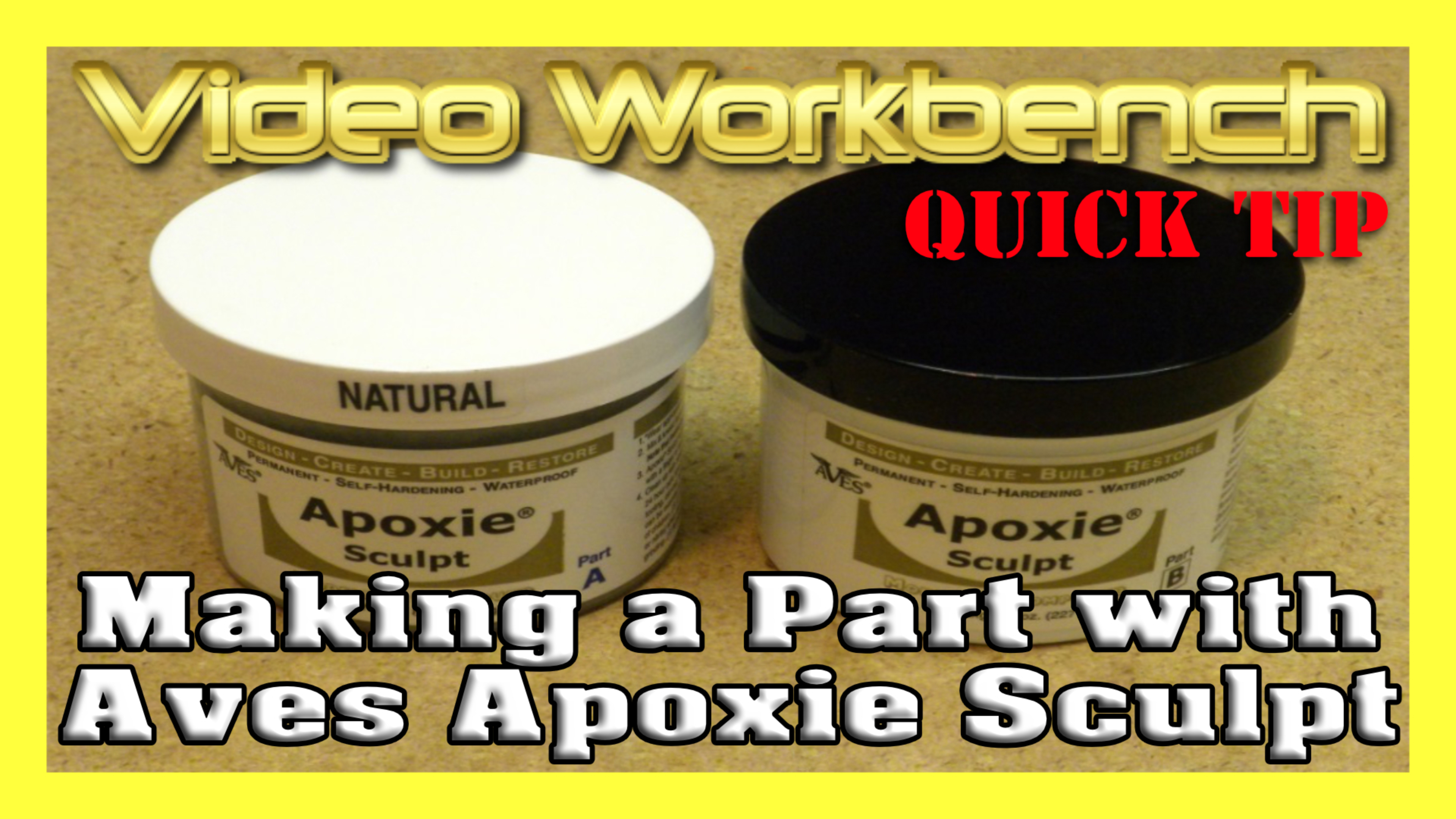 Video Workbench Quick Tip - Aves Apoxie Sculpt (Part 1)
