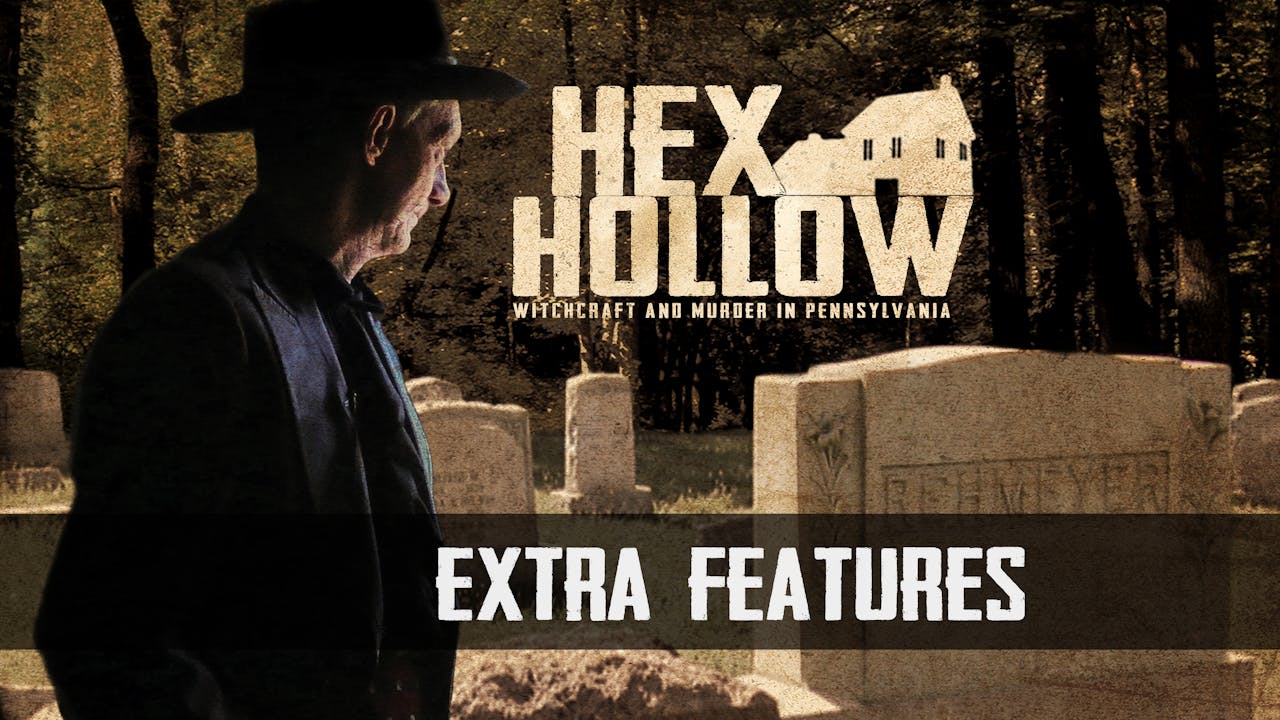 Hex Hollow:  Extra Features