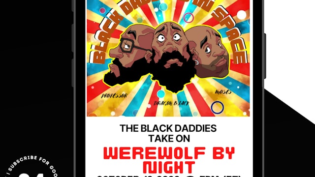 Black Daddies Take On Werewolf By Night