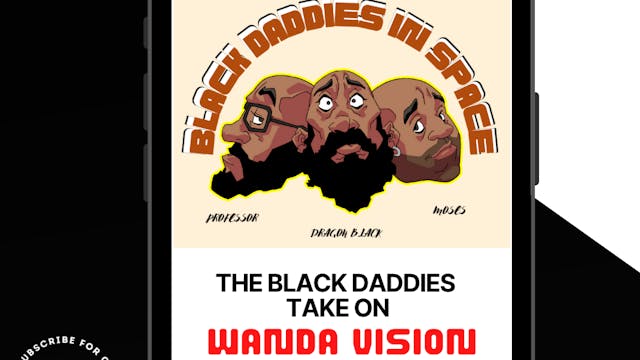Black Daddies Take on Wanda VIsion