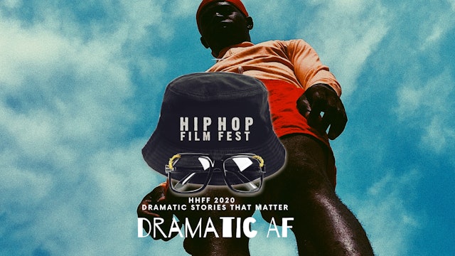 Dramatic AF : Hip Hop Film Festival 2021