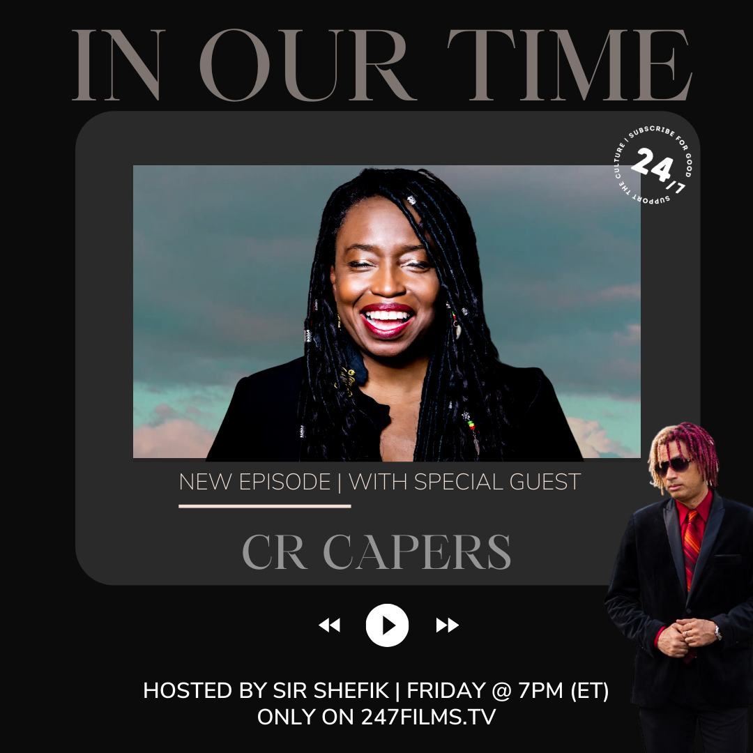 In Our Time w/ Sir Shefik featuring CR CAPERS