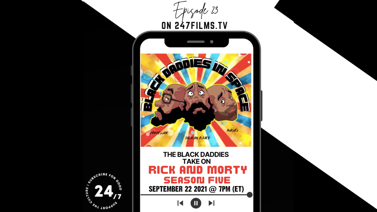 Black Daddies Take on Rick and Morty Season 5
