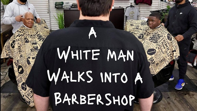 A White Man Walks Into A Barbershop