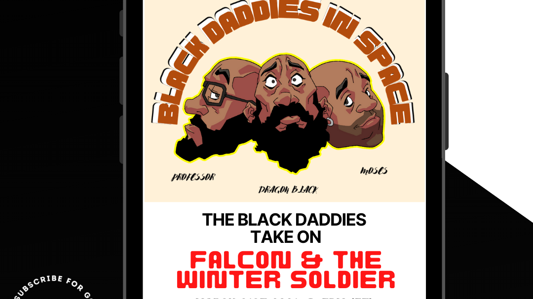 The Black Daddies Take On Falcon & The Winter Soldier