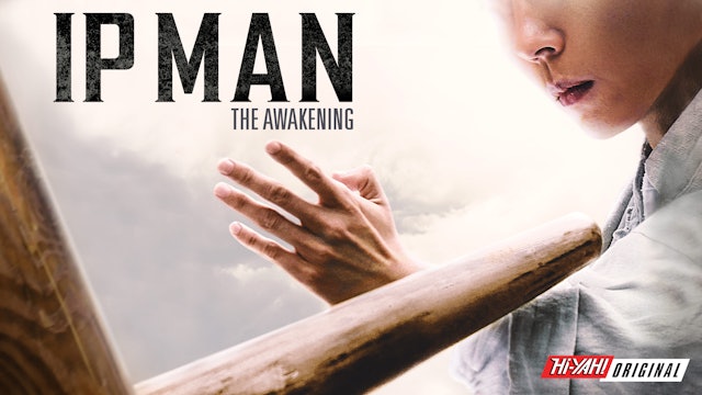 Ip Man: The Awakening (English Dub)