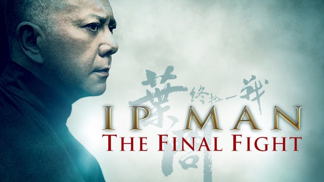 Ip Man: The Final Fight