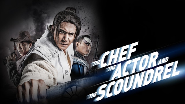 The Chef, The Actor, and The Scoundrel