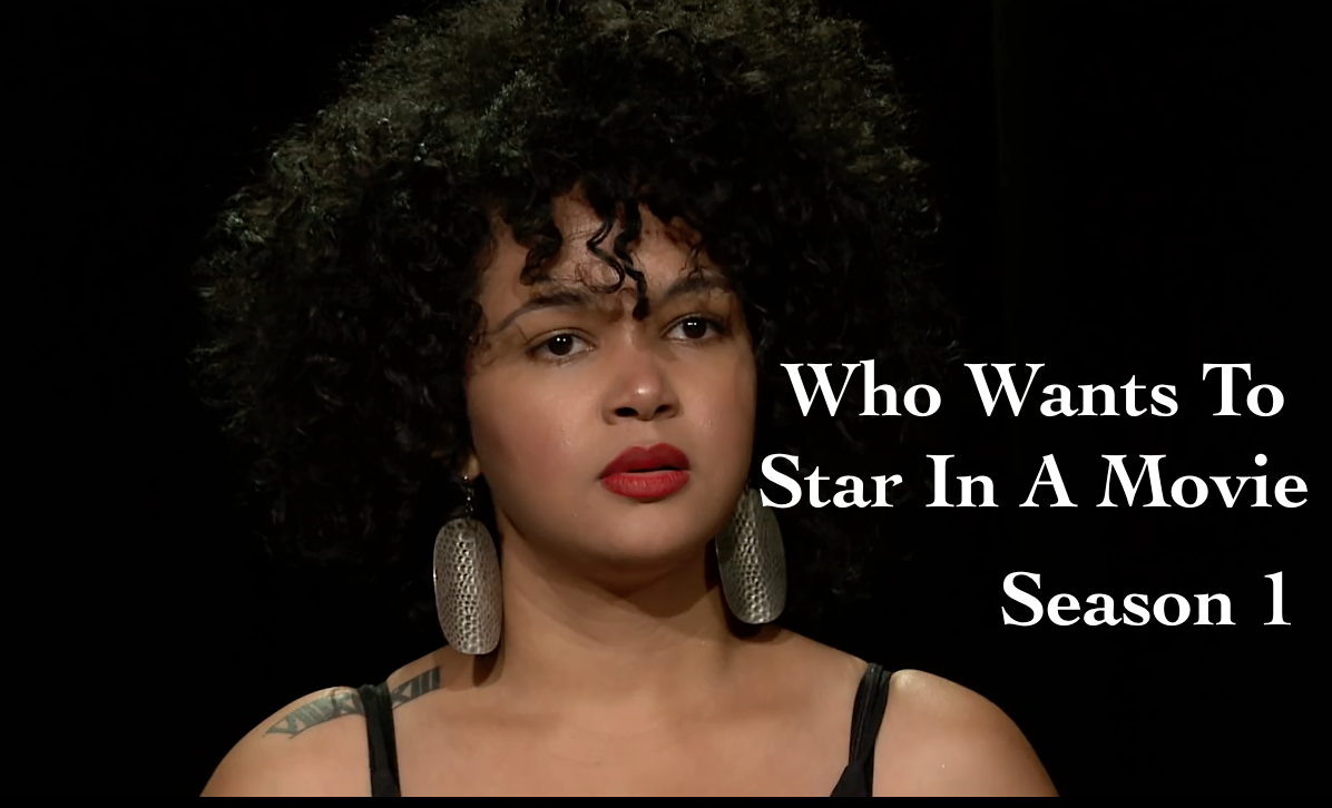 Who Wants To Star In A Movie - Season 1