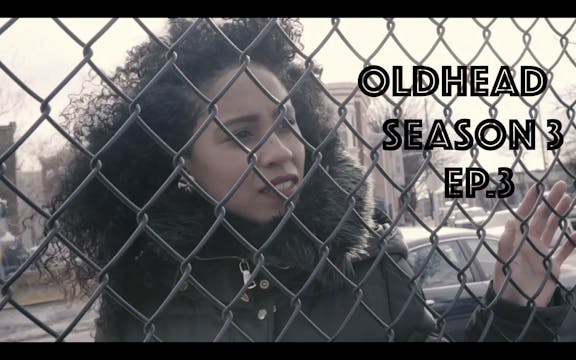 OLDHEAD SEASON 3 - Episode 3