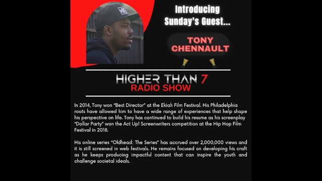 Higher Than 7 Radio Show - Tony Chennault