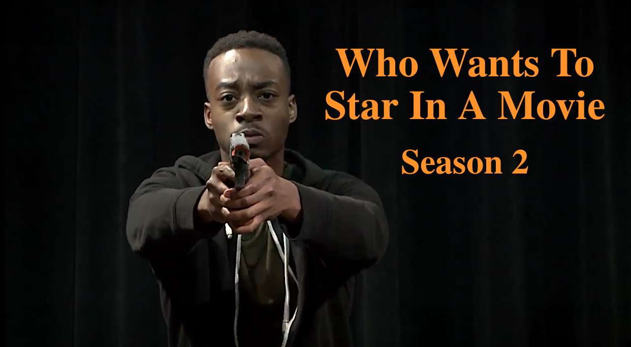 Who Wants To Star In A Movie - Season 2