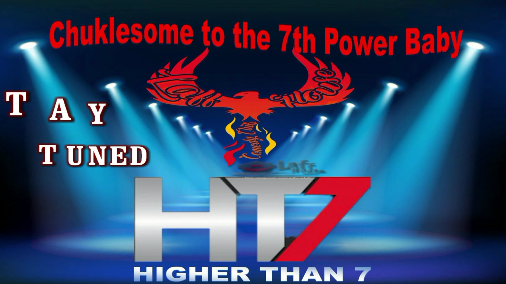 Higher Than 7 Presents The Laff House - The legendary comedy club classics