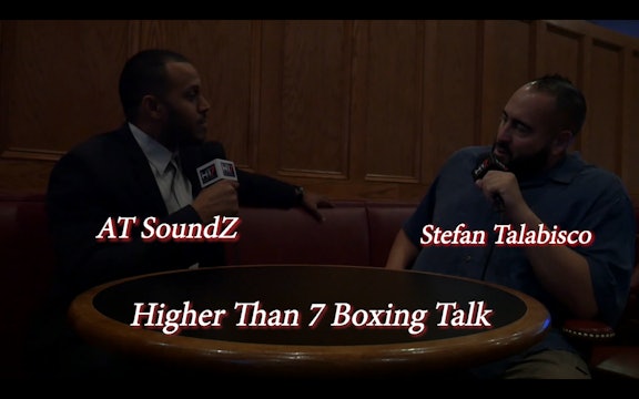 Higher Than 7 Boxing Talk - Stefan Talabisco
