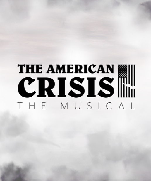 The American Crisis: The Musical